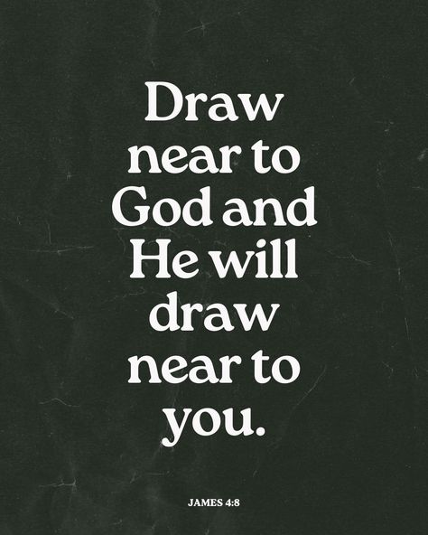 Draw near to God and He will draw near to you.  James 4:8a nkjv ~~~~ #bibleverse #scripture #verseoftheday #bible #christianquotes #biblequotes #christianinspiration James 4:8 Verse, Nkjv Bible Verses, Bible Background, Nkjv Bible, Draw Near To God, King James Bible Verses, James 4, King James Bible, I Love Jesus