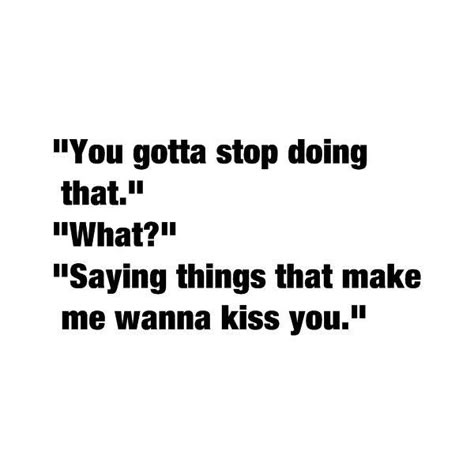 Wanna Kiss, The Perfect Guy, Crush Quotes, Deep Thought Quotes, Kiss You, Quotes For Him, Pretty Words, Cute Quotes, Pretty Quotes