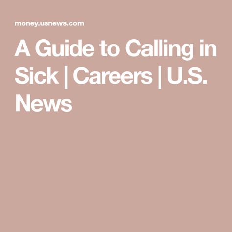 A Guide to Calling in Sick | Careers | U.S. News How To Call Out Sick From Work, Calling Out Sick From Work, Sick Leave Application For Office, How To Call In Sick To Work, Call In Sick To Work Excuses, Calling In Sick To Work, How To Not Get Car Sick, Missing Work, Memes About Being Sick