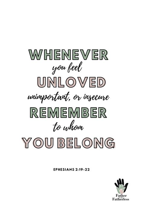 Whenever you feel unloved, unimportant, or insecure, remember to whom you belong. Ephesians 2:19-22⁠ I'm Unimportant Quotes, Bible Verse When You Dont Feel Good Enough, Verse For Love Ones, Scriptures For Insecurities, Bible Verse For Negative Thoughts, Bible Verse About Rejection, I Feel Unimportant Quotes, Verses For When You Feel Insecure, Verses For Nonbelievers