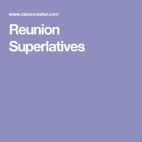 Reunion Superlatives, Class Reunion Planning Target, Class Of 1973 50th Reunion, Class Of 1973 Reunion, Reunion Memes Funny, Class Reunion Planning, 10 Year Reunion, High School Reunion, Reunion Ideas