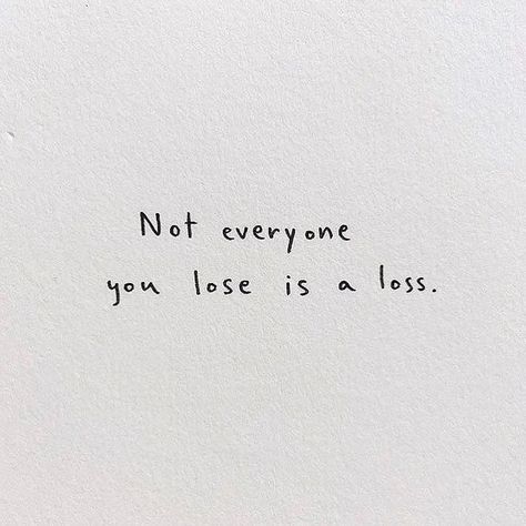 not everyone you lose is a loss- keep this in mind for every aspect of your life Positive Moving On Quotes, Move On Quotes Letting Go, Musings Quotes, Moving On Quotes Letting Go, Leavers Shirt, Worth Quotes, Words Of Wisdom Quotes, Insightful Quotes, About Quotes