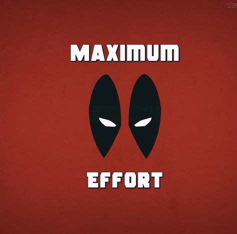 Maximum Effort!                                                                                                                                                                                 More Maximum Effort Tattoo, Deadpool Widget Long, Deadpool Love Quotes, Kickass Movie, Deadpool Movie Quotes, Costume Meme, Dc Gif, Deadpool Quotes, Marvel Humor