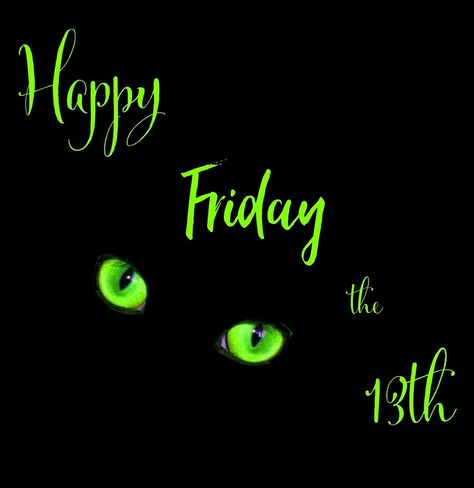 Friday The 13th Black Cat, Friday The 13th Quotes Funny, Happy Friday The 13th Funny, Friday The 13 Quotes Funny, Sister Birthday Quotes Funny, Happy Friday 13th, Friday The 13th Quotes, Happy Friday Humour, Friday Funny Pictures