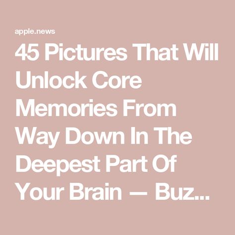 45 Pictures That Will Unlock Core Memories From Way Down In The Deepest Part Of Your Brain — BuzzFeed Core Memory, Core Memories, Vintage Stuff, Great Memories, Way Down, Your Brain, The Brain, The Age, Household Items