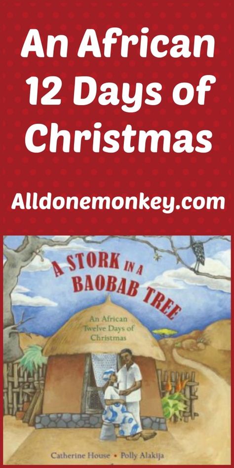 An African 12 Days of Christmas - Alldonemonkey.com Christmas In Africa For Kids, African Christmas, Preschool Christmas Activities, Christmas Lesson, Christmas Units, Holiday Program, Christmas Teaching, Holidays Around The World, Twelve Days Of Christmas