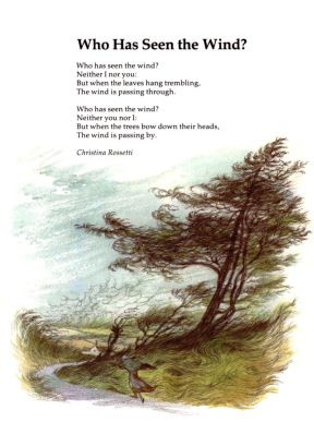 who has seen the wind ill. eric kincaid - smaller Wind Poem, Life Prayers, Lit Quotes, Nursery Rhymes Poems, English Poems, Autumn Poems, Favorite Poems, Nature Poem, Childrens Poems