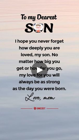 4.2K views · 12K reactions | Love son 💙 follow us for more meaningful quotes! #sandjest #dailyquotes #message #messageforyou #familyquotes #family #emotionalquotes #emotional #son #quoteforson #quoteforson #lovemyson #proundson #myson #sons #sonlove #motherandson #fatherandson #momson #dadson #sonshine #sonbond #sunrock #mommyandson #daddyandson #ilovemyson #sonandmom | Sandjest Daily Quotes | JayM · Somewhere Fun Videos, Mommy And Son, Son Quotes, I Love My Son, Something To Remember, Mom Son, Dad Son, Inspirational Sayings, Food Dessert