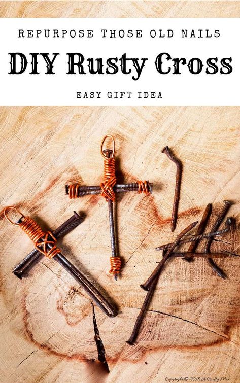 These gorgeous rusty nail crosses are super easy to put together and make such lovely gifts. #repurposenails #repurposegifts #GiftIdeas #RustyCross Nail Cross Necklace, Rusty Nails, Wire Crosses, Recycling Crafts, Nail Cross, Easter Nail, Spoon Crafts, Rustic Cross, Rusty Nail