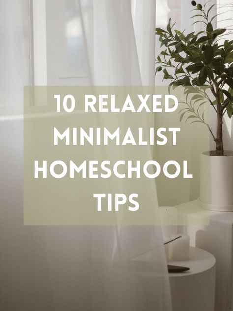 10 Relaxed Minimalist Homeschool Tips - The Friendly Fig Minimal Homeschool, Teaching From Rest, Minimalist Homeschool, Interest Led Learning, Sarah Mackenzie, Relaxed Homeschooling, Learning Patience, Homeschool Tips, Plant Based Lifestyle