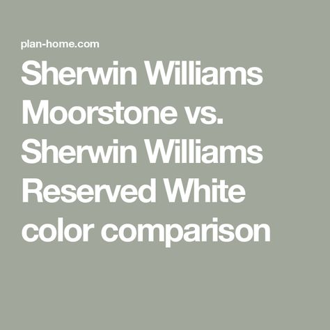 Sherwin Williams Moorstone vs. Sherwin Williams Reserved White color comparison Sherwin Williams Reserved White, Reserved White Sherwin Williams, White Sherwin Williams, Balboa Mist, Wimborne White, Dutch Tiles, Portland Stone, Accessible Beige, Wall Paint Colors