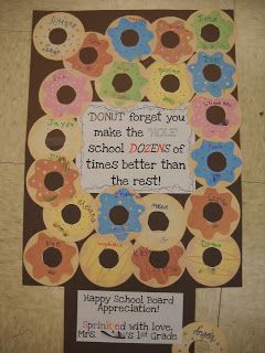 Donut forget you make the hole school dozens of times better than the rest! Principal Appreciation Crafts For Kids, School Board Thank You Ideas, School Board Member Appreciation Gifts, School Board Appreciation Ideas Children, Principal Day Ideas From Students, School Board Appreciation Posters, Board Appreciation Ideas, Principal Appreciation From Students, Principal Appreciation Poster