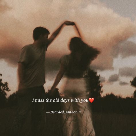 I Miss The Old Days Quotes, I Miss The Old Him, Miss Him Aesthetic, Miss Him Quotes, Old Love Quotes, Missing Him Quotes, Missing You Love Quotes, Miss The Old You, Miss The Old Days