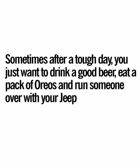 Jeep Life Quotes, Life Quotes Funny, Jeep Humor, Jeep Quotes, Car Information, Jeep Things, Jeep Shirts, Jeep Hair, Midlife Crisis