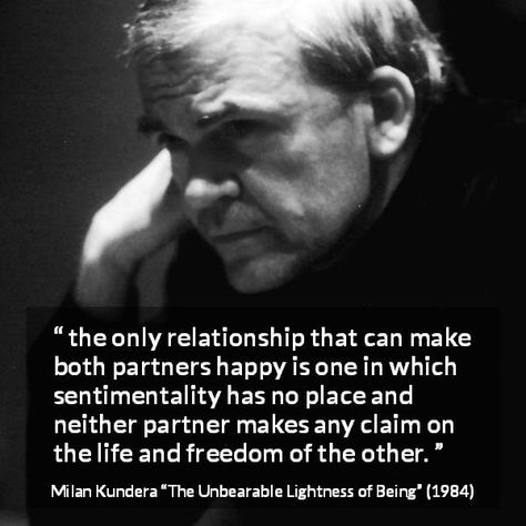 Burden Quotes, Nostalgia Quotes, Privacy Quotes, Empty Quotes, Weakness Quotes, Citation Force, Speech Quote, Milan Kundera, Society Quotes