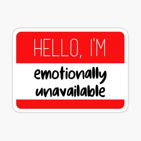 Im Emotionally Unavailable, Redbubble Stickers, Emotionally Unavailable, Toothless, Danger Sign, Sticker Design, Vinyl Sticker, For Sale, Quick Saves