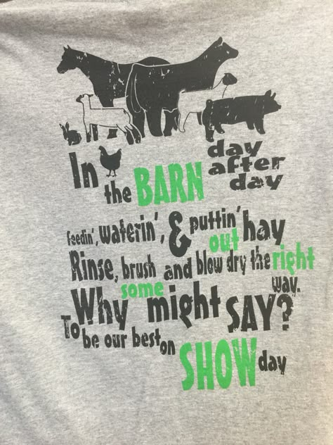 A shirt we made for a local 4H group. 4-h Poster Ideas, Fair Shirts, Livestock Quotes, 4h Fair, Showing Cattle, Fair Display Ideas, Show Pigs, Pig Showing, 4h Projects