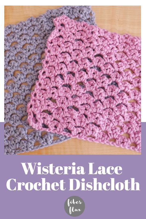 crochet dishcloth Wisteria Crochet Pattern, Wisteria Crochet, Kitchen Crochet, Crochet Dishcloth, Keep It To Yourself, Crochet Dishcloths, Variegated Yarn, Lion Brand Yarn, Simple Kitchen