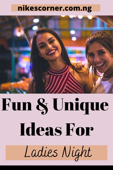 Here are some fun and unique ideas for ladies night that the ladies can try. #nikescorner #ladiesnight #ideas Ladies Night Shopping Event, Ladies Event Ideas, Ladies Night Out, Church Ladies Night Ideas, Ladies Night Ideas Themes, Ladies Night Out Ideas, Ladies Night Ideas, Day Out Ideas, Girls Day Out Ideas