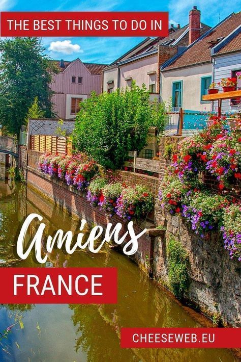 The Best Things to Do in Amiens, France on a Weekend Getaway France Roadtrip, Amiens France, Europe Trips, Europe 2023, Day Trip From Paris, Northern France, France Travel Guide, Travel France, Backpacking Europe