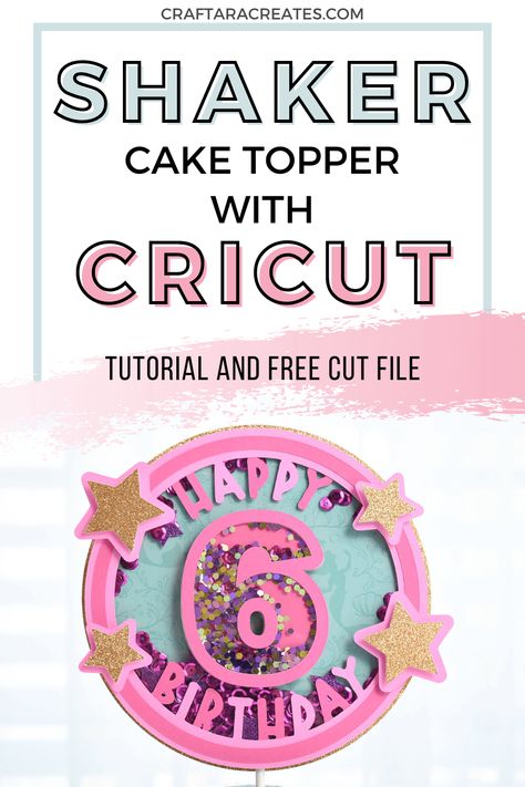 How to make a shaker cake topper with Cricut Cricuit Ideas Cake Toppers, How To Make Cupcake Toppers With Cricut, Cricut Cake Toppers Diy, 3d Cake Topper Cricut Tutorial, How To Make Toppers For Cakes, Cricut Party Projects, Diy Name Cake Topper, How To Make A Shaker Cake Topper, Cricut Cake Topper Diy Free Printable