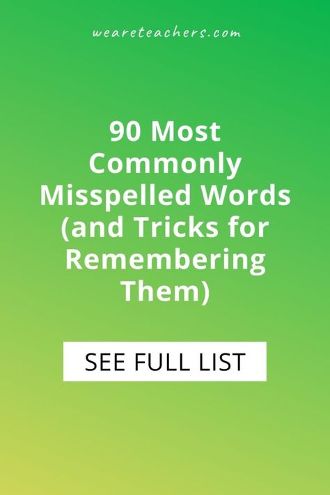 90 Most Commonly Misspelled Words (and Tricks for Remembering Them) Commonly Misspelled Words, How To Remember, Misspelled Words, We Are Teachers, Classroom Management Tips, Teaching Inspiration, Teaching Life, Writer Workshop, You're Not Alone