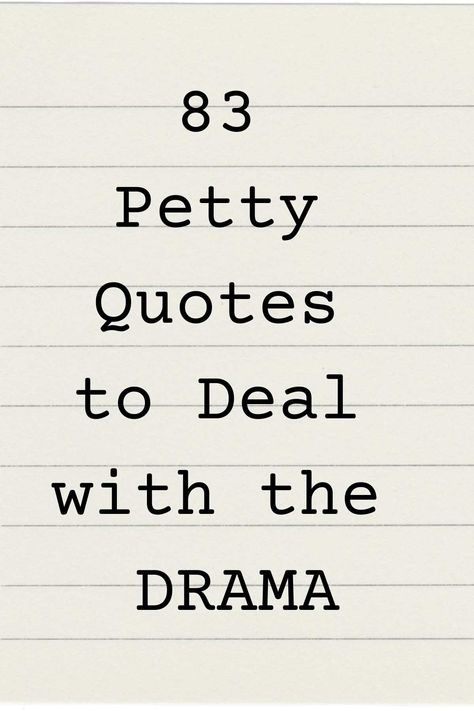 83 Petty Quotes to Deal with the DRAMA - Darling Quote Quotes About Drama Starters, Your Not Better Than Me Quotes, Is Against The World Quotes, Petty Quotes Coworkers, Quotes About Negative People At Work, Original Quotes Be Unique, Quotes For Standing Up For Yourself, Truest Quotes Ever, Jealous Friends Quotes Funny