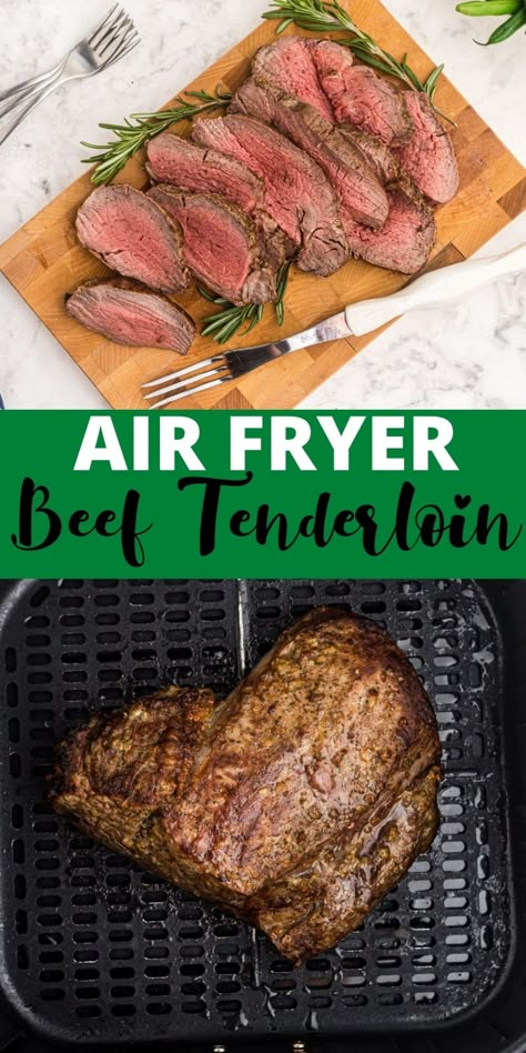 Air Fryer Beef Tenderloin, Tenderloin Steak Recipes, Perfect Beef Tenderloin, Air Fryer Beef, Air Fryer Recipes Beef, Beef Tenderloin Recipe, Beef Tenderloin Recipes, Beef Tenderloin Roast, Air Fryer Steak