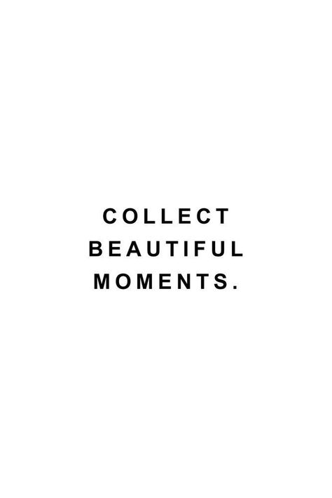 New Memories Aesthetic, Collect Moments Quotes, Happy Moments Quotes, Mini Quotes, Collect Beautiful Moments, White Background Quotes, Memories Aesthetic, Moments Quotes, Collect Moments