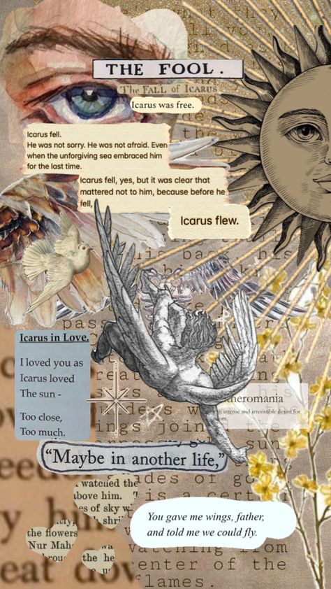 #icarus #icarusfalls #icarusflew #icarusandthesun #icaruslaughs #poetry #poems #wallpaper #pintrestshuffles Poems Wallpaper, Icarus Fell, Maybe In Another Life, Collage Background, In Another Life, Cool Wallpapers Art, The Last Time, Cool Wallpaper, Pretty Wallpapers