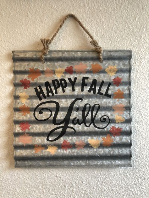 Hand painted corrugated metal sign with "Happy Fall Y'All" painted on it. Made by me! Corrugated Metal Decor Ideas, Corrugated Metal Signs Diy, Tin Signs Diy Ideas, Corrugated Tin Crafts Diy, Corrugated Metal Sign, Corrugated Metal Crafts, Metal Signs Diy, Coragated Metal, Painted Corrugated Metal