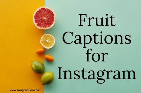 350+ Fruit Captions And Quotes To Make Your Instagram Pop! Fruits Captions For Instagram, Quotes For Fruits, Dragon Fruit Quotes, Fruit Captions Instagram, Juice Captions Instagram, Fruit Quotes Inspirational, Papaya Quotes, Blueberry Quotes, Fruit Quotes Funny