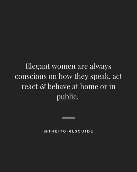 Sophisticated Quote, Classy Girl Quotes, Life Quotes Relationships, Classy Quotes, Self Inspirational Quotes, Women Empowerment Quotes, Self Healing Quotes, Writing Therapy, Self Confidence Tips