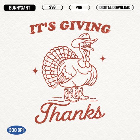 Funny Thanksgiving Shirts Svg, Thanksgiving Svg Shirts, Cowboy Thanksgiving, Thanksgiving Illustration, Vibes Stickers, Thanksgiving Prints, Cricut 3, Thanksgiving Graphics, Thanksgiving Sign