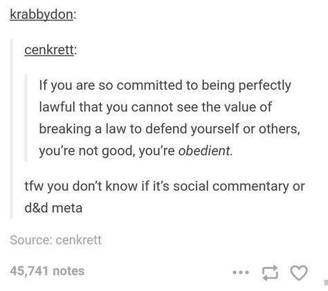 Lawful Good, Wide Leg Ripped Jeans, Dnd Funny, Character Inspo, What’s Going On, Text Posts, Tumblr Funny, Tumblr Posts, Writing Tips