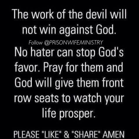 No weapon formed against you shall prosper...Pray for your enemies and let them watch Gods Favor work in your life. Psalm 23:5  You prepare a table before me in the presence of my enemies; you anoint my head with oil; my cup overflows. Prayer For Enemies, Enemies Quotes, God's Favor, Gods Favor, Quotes Christian, Prayer Verses, Prayer Scriptures, Bible Prayers, Scripture Quotes