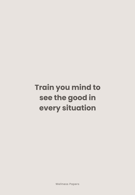 Train your mind to see the good in every situation Cbt Therapy Quotes, Stop Negative Self Talk Quotes, Stop Thinking Negative Thoughts Quotes, Negative Self Talk Quotes, Negative Thoughts Quotes, Challenge Negative Thoughts, Stop Negative Thoughts, Negativity Quotes, Mindset Affirmations