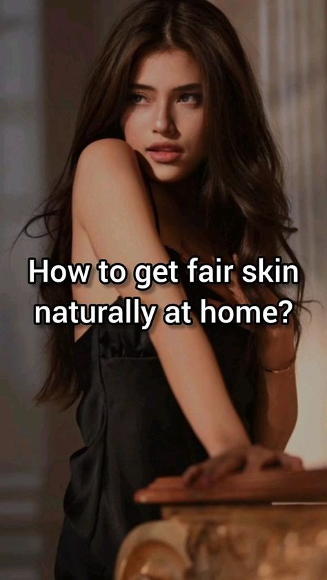 Skin By Supporting Gut Health How To Get Fair Skin Naturally Tips, How To Get Fairer Skin Natural, Fair Skin Tips Natural, Fair Skin Routine, How To Get Fair Body Naturally, Colour Fairness Tips, Food For Fair Skin, How To Get Fairer Skin, How To Look Fair Skin