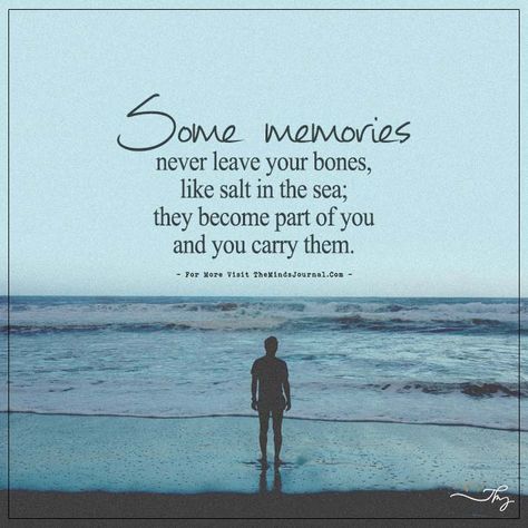 Some memories never leave your bones... - https://themindsjournal.com/some-memories-never-leave-your-bones/ Memories Flooding Back Quotes, Thankful For Memories Quotes, Good Memory Quotes, Memories Quotes Aesthetic, Some Memories Never Leave, Childhood Love Quotes, Memories Caption, Interior Quotes, Good Memories Quotes