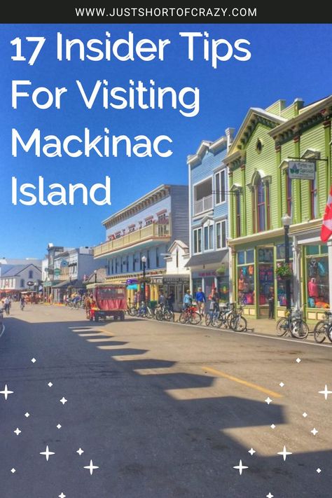 17 Insider Tips For Visiting Mackinac Island - Just Short of Crazy Island Bucket List, Paris Bucket List, Mackinac Island Michigan, New Orleans City, Michigan Road Trip, Summer Vacation Destinations, Mackinaw City, Michigan Vacations, Midwest Travel