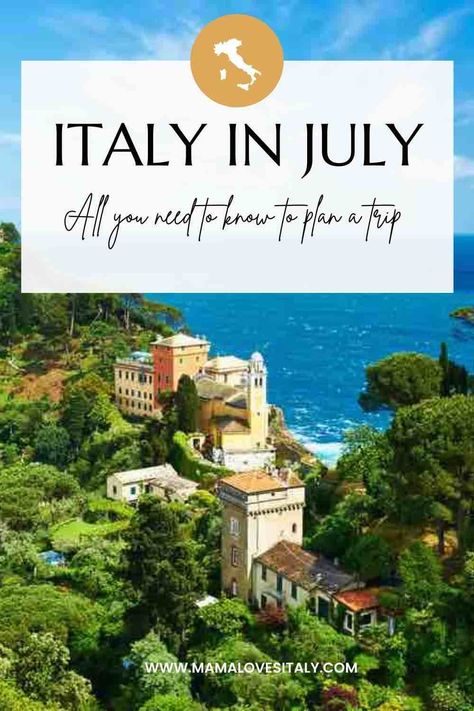 Italy in July: all you need to know to plan the perfect trip | Mama Loves Italy Italy In July, Italy In Summer, Italy Coast, Italy Trip Planning, Italy Beaches, Visiting Italy, Cruise Europe, Italian Lakes, July Outfits