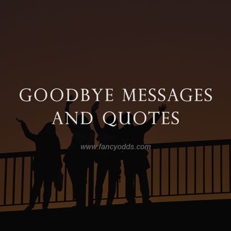 Short Goodbye Texts For Him, Sweet Goodbye Quotes, Sweet Goodbye Messages, Saying Goodbye Quotes Friendship, How To Say Goodbye Without Telling It, Goodbye To Boyfriend, Goodbye Message For Boyfriend, Last Goodbye Quotes Relationships, Goodbye Quotes For Friends Moving