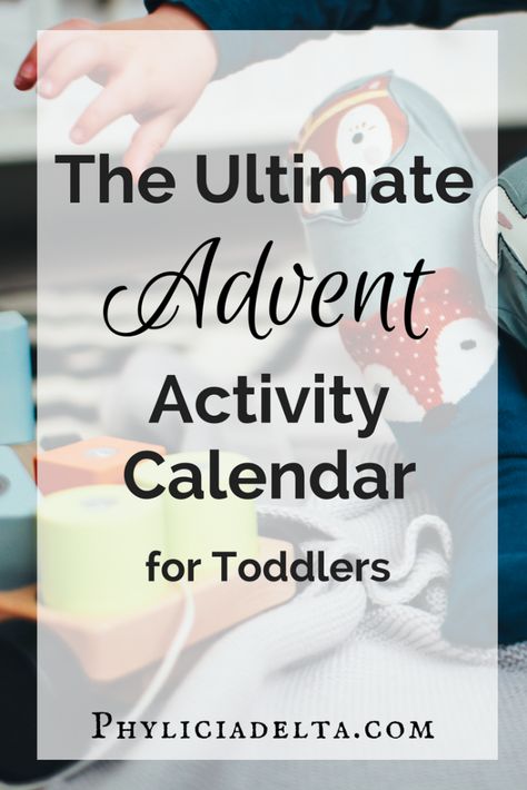 The Ultimate Advent Activity List for Toddlers Advent Activities For Toddlers, Toddler Advent, Advent Calendar For Toddlers, Advent Calendar Activities, Calendar Activities, Advent Activities, Activities For Toddlers, Toddler Christmas, Christmas Advent Calendar