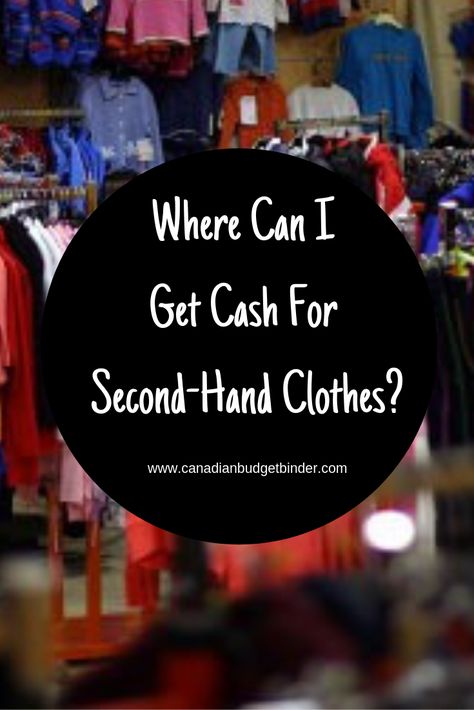 Where can I get cash for second-hand clothes? - Canadian Budget Binder #frugal #secondhandclothes #money #extramoney #extramoneyideas #canada Online Clothing Business, Budget Grocery Shopping, Budget Grocery, Recipes Budget, I Get Money, Pay Back, Finance Binder, Free Budget, Serbia And Montenegro