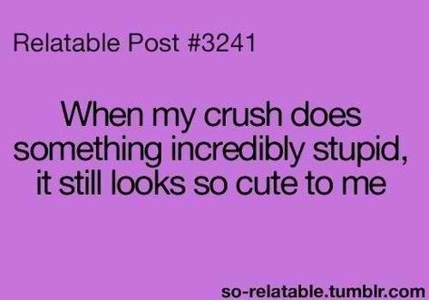 Quotes About Crushes Teenager. QuotesGram Funny Crush Memes, Quotes Funny Life, Crush Texts, Funny Memes About Life, Crush Humor, Funny Texts Crush, Relatable Teenager Posts, Relationship Quotes For Him, Funny Relationship Quotes