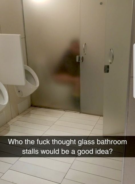 Just what I need, someone able to see me while I take a dump. Job Humor, Bathroom Stall, Laughing Jokes, You Had One Job, Design Fails, Bad Design, Daily Funny, Glass Bathroom, One Job