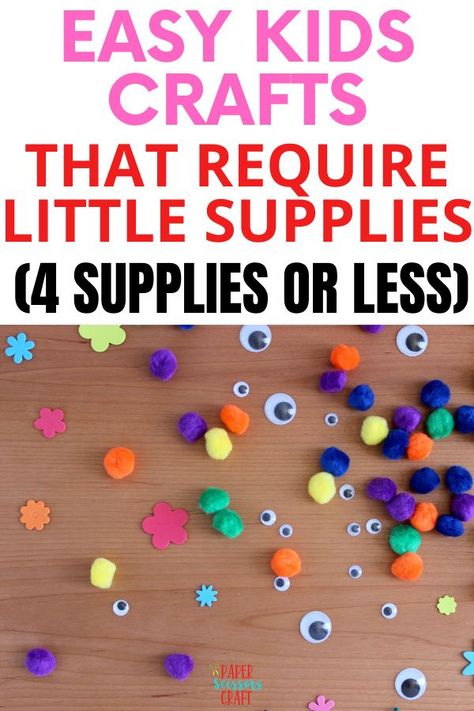 Easy kids crafts that require 4 supplies or less, diy kids crafts, easy kids crafts, toddler crafts, cheap kids crafts, quick kids crafts, doing crafts with very little supplies, kids crafts supplies, kids craft box, #easykidscrafts, #DIYkidscrafts, #cheapkdiscrafts, #quickkidscrafts411 Easy Crafts For 3yrs Old, Crafts For Kids 3-5, Easy Craft Preschool, Easy May Crafts For Kids, Quick Crafts For Kids Simple, Cheap Easy Preschool Crafts, Silly Crafts For Preschoolers, Quick Easy Preschool Crafts, Quick And Easy Pre K Crafts