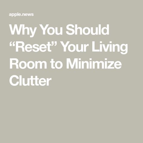 Why You Should “Reset” Your Living Room to Minimize Clutter Minimize Clutter, Blue Sectional, Expandable Dining Table, Apartment Therapy, First Home, Declutter, Living Room