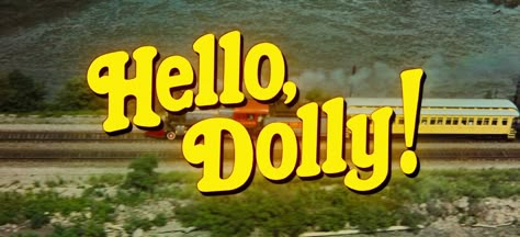 Hello Dolly!~(1969/Musical) Vintage Title, Title Screen, Republic Pictures, Future Nostalgia, Classic Disney Movies, Pixar Films, Card Inspo, Opening Credits, Blu Ray Movies