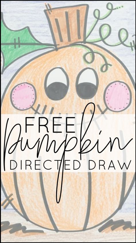 Pumpkin Directed Drawing Directed Drawing Kindergarten, October Themes, Pumpkins Kindergarten, October School, First Grade Art, October Activities, Halloween Kindergarten, Pumpkin Activities, Fall Art Projects